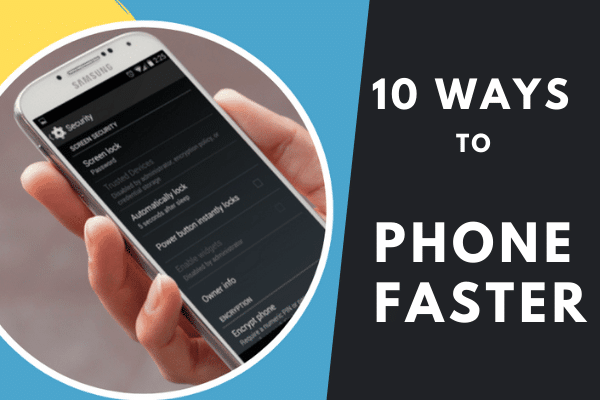 You are currently viewing Top 10 Ways To Make Your Phone Faster